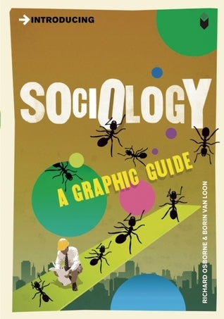 Book cover of Introducing Sociology: A Graphic Guide by Richard Osborne, Borin Van Loon (イラスト)