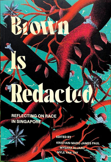 Book cover of Brown Is Redacted by Kristian-Marc James Paul, Mysara Alijaru, Myle Yan Tay