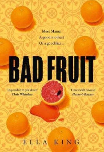 Book cover of Bad Fruit by Ella   King