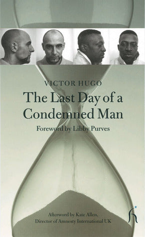 Book cover of The Last Day of a Condemned Man by Victor Hugo, Libby Purves (Foreword by), Geoff Woollen (Trans.), Gilbert Campbell (Translation), Raúl Bracho (Ed.), Eugenia De B (Translation)