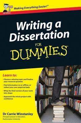 Book cover of Writing A Dissertation For Dummies - UK Edition by Carrie Winstanley