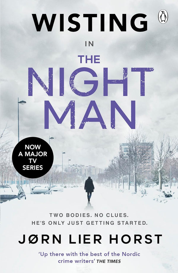 Book cover of The Night Man: The Pulse-Racing New Novel From The No. 1 Bestseller Now A Major BBC4 Show by Jørn Lier Horst