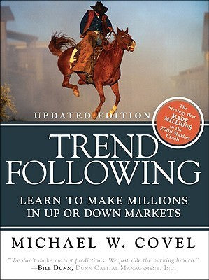 Book cover of Trend Following (Updated Edition): Learn To Make Millions In Up Or Down Markets by Michael W. Covel