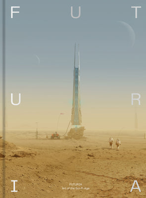 Book cover of Futuria: Art of the Sci-Fi Age by Victionary
