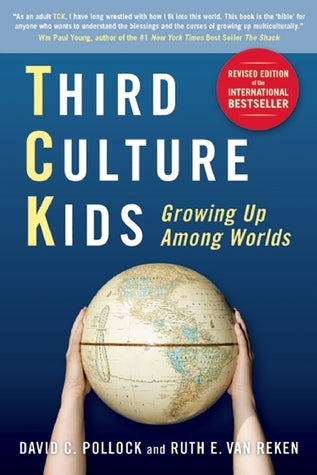 Book cover of Third Culture Kids: Growing Up Among Worlds by David C. Pollock, Ruth E. van Reken