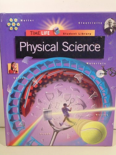 Book cover of Physical Science by Time-Life Books (Contrib.), Jean Crawford (Ed.), Karin Kinney (Ed.)