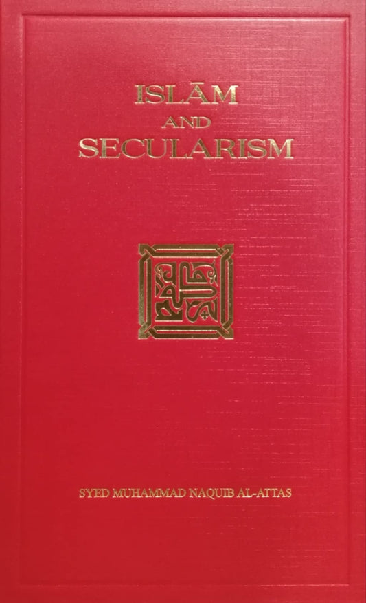 Book cover of Islam And Secularism 6th Impression by Syed Muhammad Naquib al-Attas