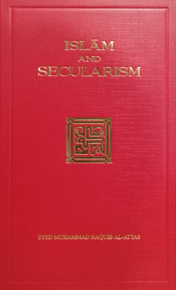 Book cover of Islam And Secularism 6th Impression by Syed Muhammad Naquib al-Attas