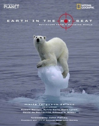 Book cover of Earth In The Hot Seat: Bulletins From A Warming World by Marfe Ferguson Delano
