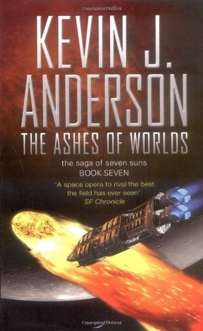 Book cover of The Ashes Of Worlds by Kevin J. Anderson