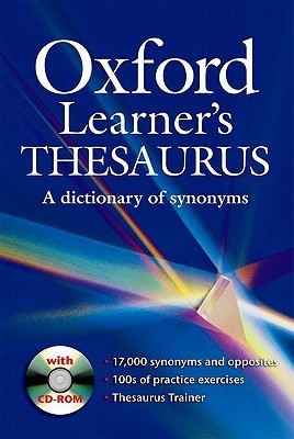 Book cover of Oxford Learner's Thesaurus: A Dictionary of Synonyms by Diana Lea (Chief Editor)