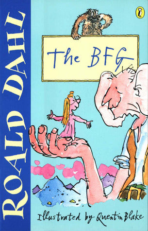 Book cover of The BFG by Roald Dahl, Quentin Blake (Illus.)