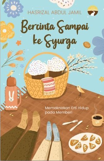 Book cover of Aku Terima Nikahnya 2: Bercinta Sampai Ke Syurga by Hasrizal Abdul Jamil