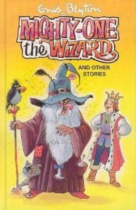 Book cover of Mighty-One The Wizard And Other Stories by Enid Blyton