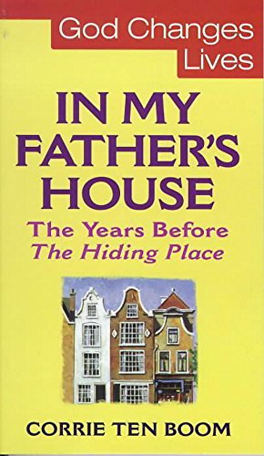 Book cover of In My Father's House: The Years Before 'The Hiding Place' by Corrie ten Boom
