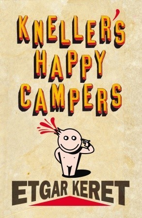 Book cover of Kneller's Happy Campers by Etgar Keret