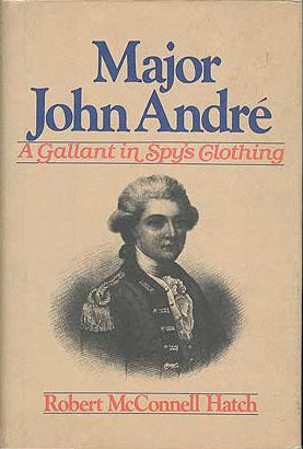 Book cover of Major John André: A Gallant In Spy's Clothing by Robert McConnell Hatch