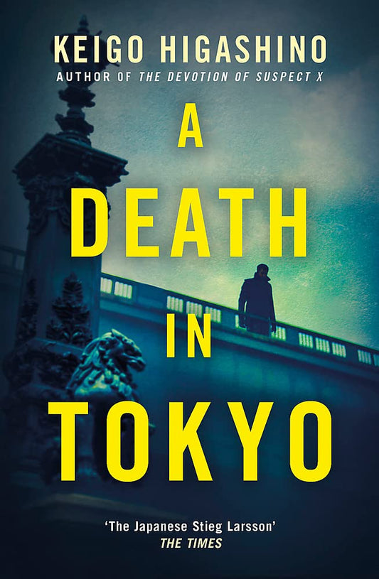Book cover of A Death In Tokyo by Keigo Higashino, Giles Murray (Trans.)