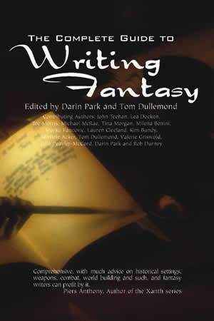 Book cover of The Complete Guide To Writing Fantasy: Alchemy With Words by Darin Park (Ed.), Tom Dullemond (Ed.), Kim Bundy (Contrib.), Michele Acker (Contrib.), Julie Peavler-McCord (Contrib.), Rob Durney (Contrib.), John Teehan (Contrib.), Lea Docken (Contrib.), Tee Morris (Contrib.), Michael McRae (Contrib.), Tina Morgan (Contrib.), Milena Benini (Contrib.), Marko Fančović (Contrib.), Lauren Cleeland (Contrib.), Valerie Griswold-Ford (Contributer), Kim Richards (Contrib.)