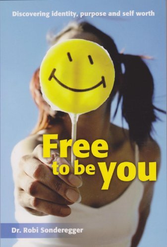 Book cover of Free to Be You by Robi Sonderegger