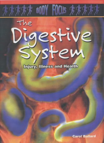 Book cover of Body Focus: The Digestive System by Carol Ballard