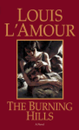 Book cover of The Burning Hills by Louis L'Amour