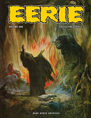 Book cover of Eerie Archives Volume 1 by Archie Goodwin, Joe Orlando (Illus.), Gene Colan (Illus.), Steve Ditko (Illus.), Al Williamson (Illus.)