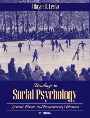 Book cover of Readings In Social Psychology: General, Classic, And Contemporary Selections by Wayne A. Lesko