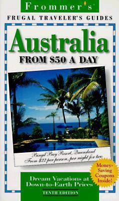 Book cover of Frommer's Australia From $50 A Day by George McDonald