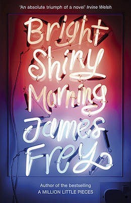 Book cover of Bright Shiny Morning by James Frey