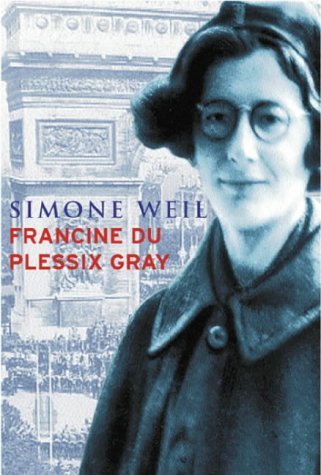 Book cover of Simone Weil by Francine du Plessix Gray
