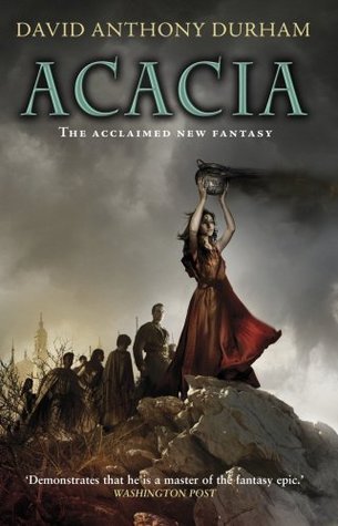 Book cover of Acacia: The War With The Mein by David Anthony Durham