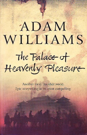 Book cover of The Palace of Heavenly Pleasure by Adam Williams