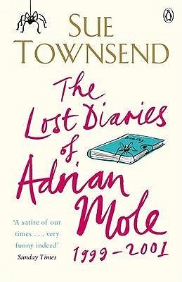 Book cover of The Lost Diaries of Adrian Mole, 1999-2001 by Sue Townsend