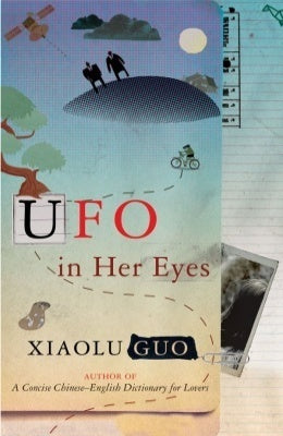 Book cover of Ufo In Her Eyes by Xiaolu Guo