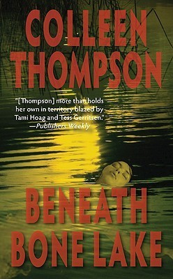 Book cover of Beneath Bone Lake by Colleen Thompson