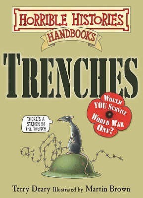 Book cover of Trenches by Terry Deary, Martin    Brown (Illus.)