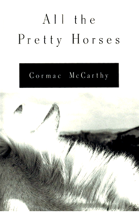 Book cover of All The Pretty Horses by Cormac McCarthy