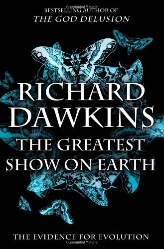 Book cover of The Greatest Show on Earth: The Evidence for Evolution by Richard Dawkins