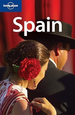 Book cover of Lonely Planet: Spain by Damien Simonis, Stuart Butler, Anthony Ham, John Noble, Josephine Quintero, Miles Roddis, Arpi Armenakian Shively, Sarah  Andrews, Lonely Planet