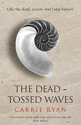 Book cover of The Dead-Tossed Waves by Carrie Ryan