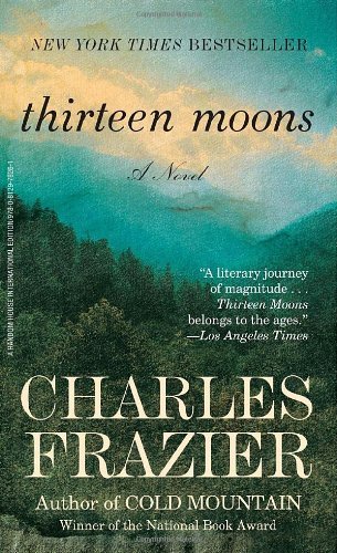 Book cover of Thirteen Moons by Charles Frazier