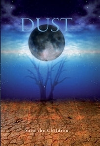 Book cover of Dust by Colin Thompson, Tom Byrne (Illus.), Terry Denton (Illus.), Dee Texidor (Illus.), Bruce Whatley (Illus.), Anna Pignataro (Illus.), David Legge (Illus.), Tohby Riddle (Illus.), Chris Mould (Illus.), Gaye Chapman (Illus.), Kim Gamble (Illus.), Judy Horacek (Illus.), Emma Quay (Illus.), Richard Yot (Illus.)