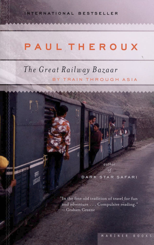 Book cover of The Great Railway Bazaar: By Train Through Asia by Paul Theroux