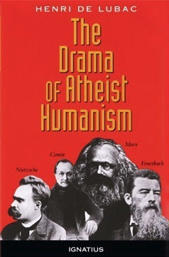 Book cover of The Drama Of Atheist Humanism by Henri de Lubac, Mark Sebanc (Trans.)