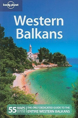 Book cover of Lonely Planet Western Balkans by Marika Mcadam; Jayne D'Arcy; Chris Deliso; Peter Dragicevich; Mark Elliott; Vesna Maric; Anja Mutic