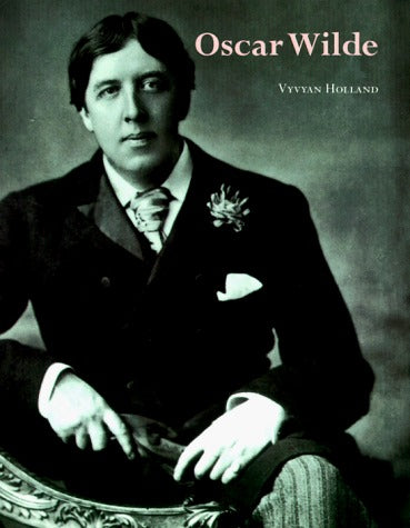 Book cover of Oscar Wilde by Vyvyan Holland