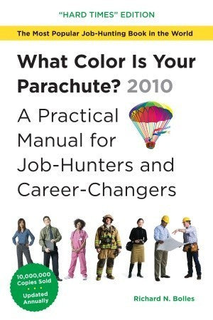 Book cover of What Color Is Your Parachute? 2010: A Practical Manual For Job-Hunters And Career-Changers by Richard Nelson Bolles