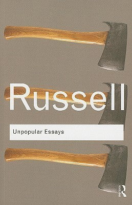 Book cover of Unpopular Essays by Bertrand Russell, Kirk Willis (Introduction)