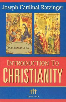 Book cover of Introduction To Christianity by Pope Benedict XVI
